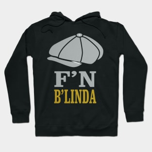 Fookin' Newsboy B'linda Hoodie